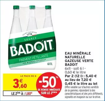 Badoit - Eau Minerale Naturelle Gazeuse Verte offre à 3,6€ sur Intermarché