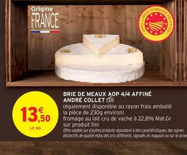 Fini - Brie De Meaux Aop 4/4 Affiné offre à 13,5€ sur Intermarché
