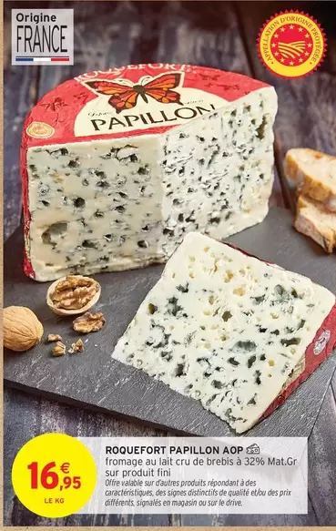 Papillon - Roquefort  Aop offre à 16,95€ sur Intermarché