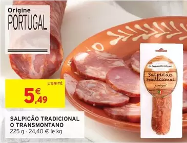 Salpicão Tradicional O Transmontano offre à 5,49€ sur Intermarché