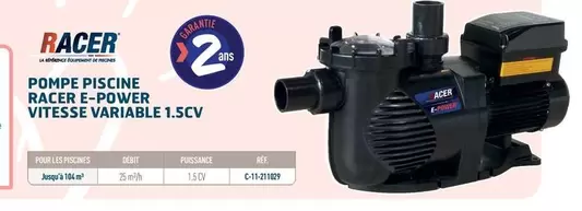 Racer - Pompe Piscine Racer E-Power Vitesse Variable 1.5cv offre sur Cash Piscines