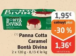 Bontà Divina - Panna Cotta Caramel offre à 1,95€ sur Colruyt