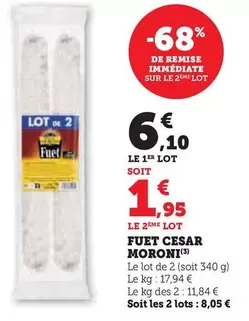 César Moroni - Fuet offre à 6,1€ sur Hyper U