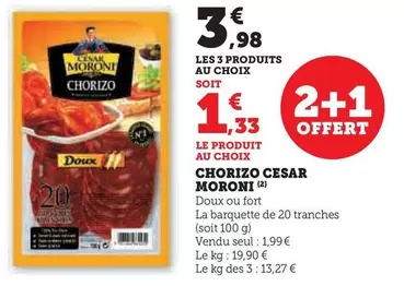 César Moroni - Chorizo offre à 1,99€ sur Super U