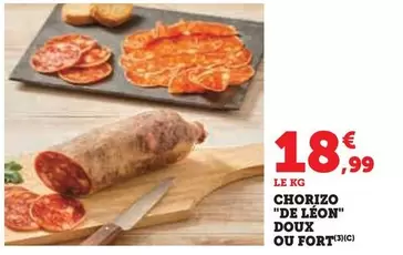 Chorizo "De Léon" Doux Ou Fort offre à 18,99€ sur Super U
