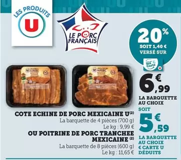 U - Cote Echine De Porc Mexicaine offre à 6,99€ sur Hyper U