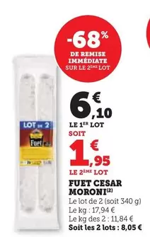 César Moroni - Fuet offre à 6,1€ sur U Express
