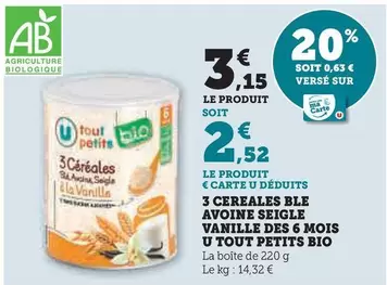 U - Tout Petits Bio 3 Cereales Ble Avoine Seigle Vanille Des 6 Mois  offre à 3,15€ sur Hyper U