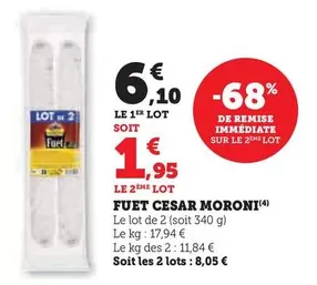 César Moroni - Fuet offre à 6,1€ sur Hyper U