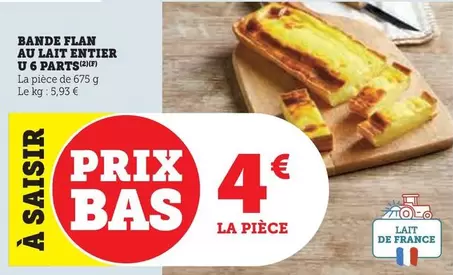 U - Bande Flan Au Lait Entier   offre à 4€ sur Super U