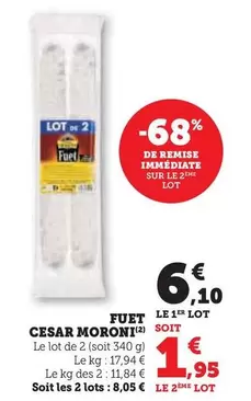 César Moroni - Fuet offre à 6,1€ sur Super U