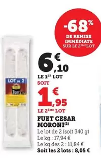 César Moroni - Fuet  offre à 6,1€ sur Super U