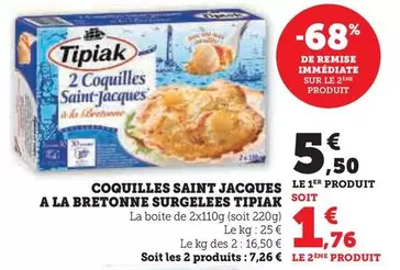 Tipiak - Coquilles Saint Jacques A La Bretonne Surgelees offre à 5,5€ sur Super U