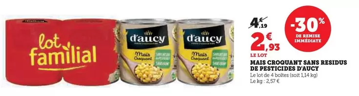 D'aucy - Mais Croquant Sans Residus De Pesticides offre à 2,93€ sur Super U