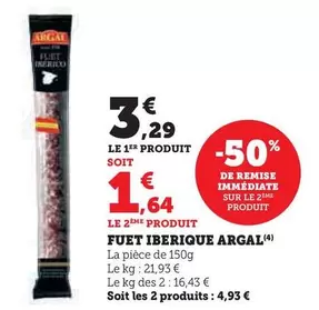 Fuet Iberique Argal offre à 3,29€ sur Super U