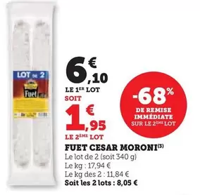 César Moroni - Fuet offre à 6,1€ sur Super U