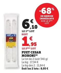 César Moroni - Fuet offre à 6,1€ sur U Express