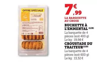 Buchette A L'Emmental/Croustade Du Traiteur offre à 7,99€ sur U Express