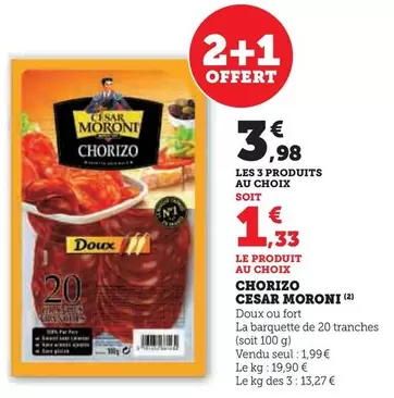 César Moroni - Chorizo offre à 1,99€ sur Super U