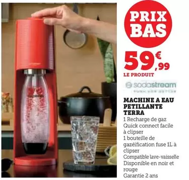Sodastream - Machine A Eau Petillante Terra offre à 59,99€ sur Super U