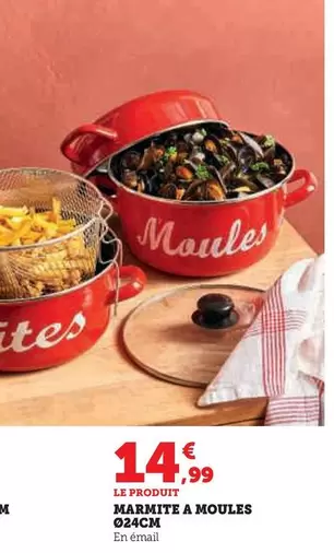 Marmite A Moules offre à 14,99€ sur Hyper U