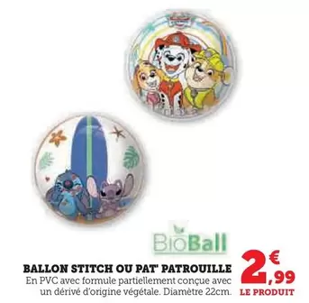 Stitch - Ballon  Ou Pat' Patrouille offre à 2,99€ sur Hyper U