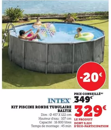 Intex - Kit Piscine Ronde Tubulaire Baltik offre à 329€ sur Hyper U