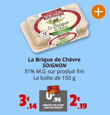 Soignon - La Brique De Chèvre offre à 3,14€ sur Coccinelle Express