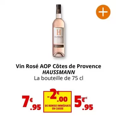 Haussmann - Vin Rosé AOP Côtes De Provence offre à 5,95€ sur Coccinelle Express
