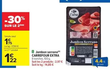 Carrefour - Extra Jambon Serrano offre à 1,75€ sur Carrefour Contact