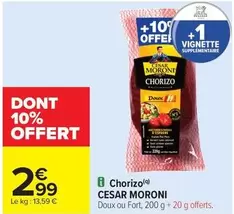 César moroni - Chorizo offre à 2,99€ sur Carrefour Contact
