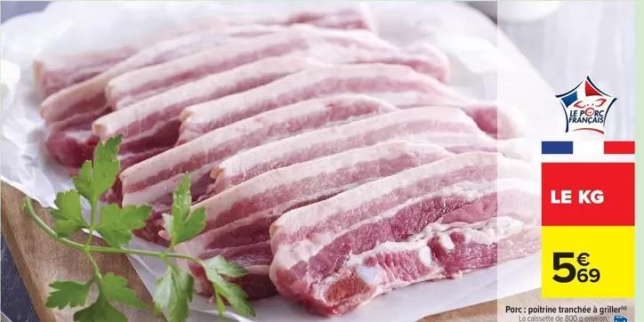 Porc: Poitrine Tranche À Rignée offre à 5,69€ sur Carrefour City