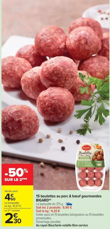 Bigard - 15 Boulettes Au Porc & Boeuf Gourmandes offre à 4,3€ sur Carrefour Market