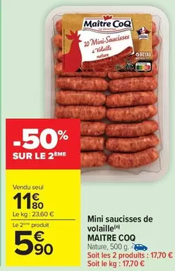 Maître Coq - Mini Saucisses De Volaille offre à 11,8€ sur Carrefour Market