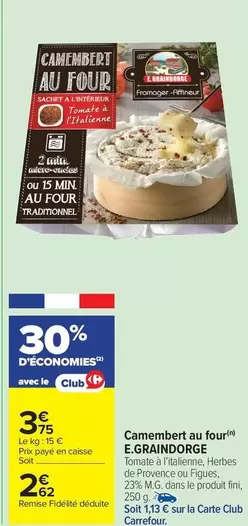 E.Graindorge - Camembert Au Four offre à 3,75€ sur Carrefour Market