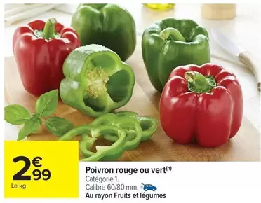 Poivron Rouge Ou Vert offre à 2,99€ sur Carrefour Market