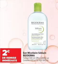 Bioderma - Eau Micellaire Sébium offre sur Carrefour Drive