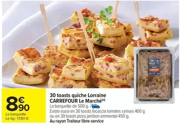 Carrefour - 30 Toasts Quiche Lorraine Le Marché offre à 8,9€ sur Carrefour Drive