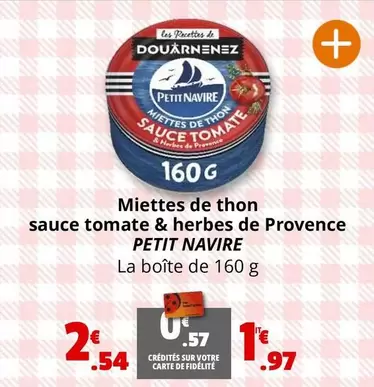 Petit Navire - Miettes De Thon Sauce Tomate & Herbes De Provence offre à 2,54€ sur Coccimarket