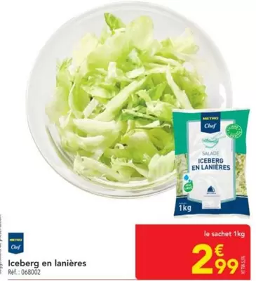Chef - Iceberg En Lanières offre à 2,99€ sur Metro
