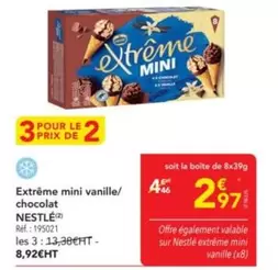 Nestlé - Extreme Mini Vanille offre à 4,46€ sur Metro