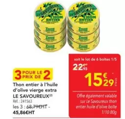 Thon Entier À L'huile D'olive Vierge Extra offre à 15,29€ sur Metro
