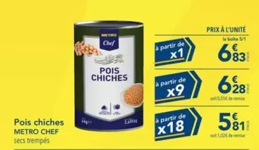 Metro - Pois Chiches offre à 6,83€ sur Metro