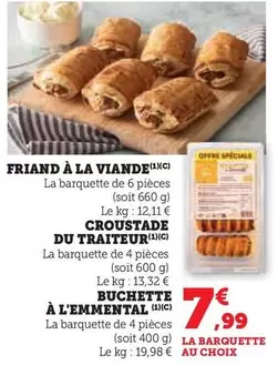 Friand À La Viande/Croustade Du Traiteur/Buchette A L'emmental offre à 7,99€ sur Hyper U