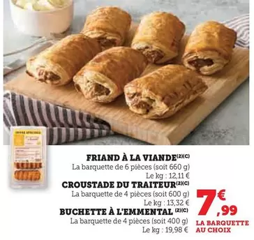 Friand À La Viande/Croustade Du Traiteur/Buchette À L'Emmental  offre à 7,99€ sur Super U