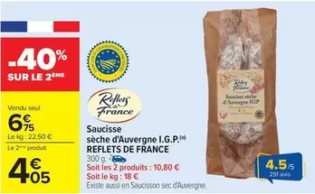 Reflets de France - Saucisse Sèche D'auvergne I.g.p. offre à 6,75€ sur Carrefour Express