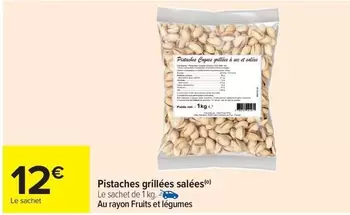 Pistaches Grilles Salées offre à 12€ sur Carrefour Express