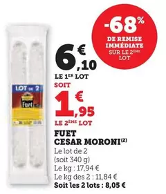 César Moroni - Fuet  offre à 6,1€ sur Super U
