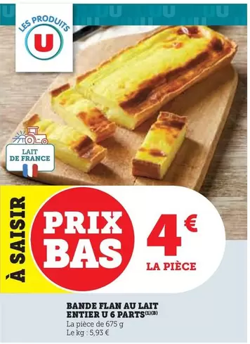 U - Bande Flan Au Lait Entier 6 Parts offre à 4€ sur Super U