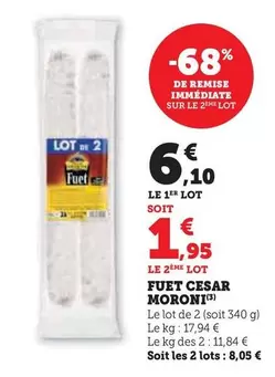 César moroni - Fuet Cesar offre à 6,1€ sur Super U